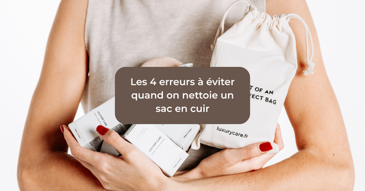 Les 4 erreurs à éviter quand on nettoie un sac en cuir